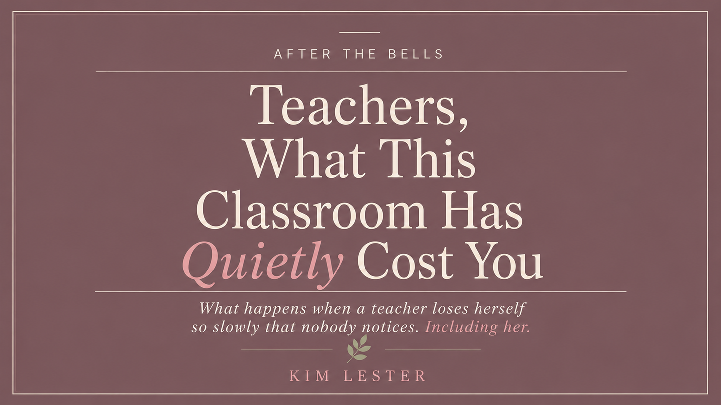 Teachers, What This Classroom Has Quietly Cost You